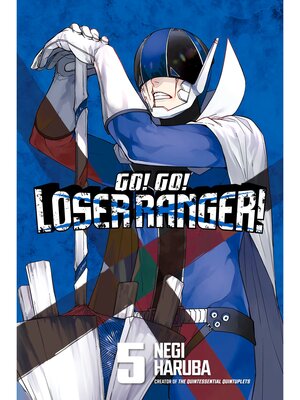 cover image of Go！ Go！ Loser Ranger！, Volume 5